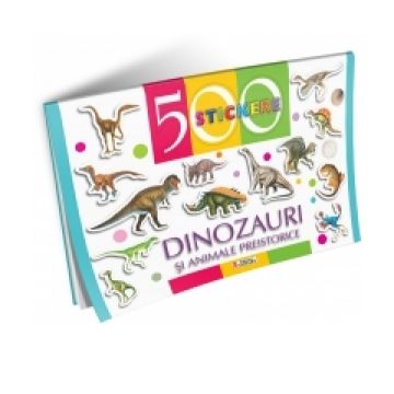 500 Stickere - Dinozauri si Animale preistorice