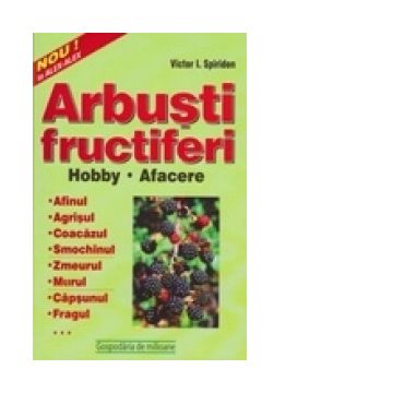 Arbusti fructiferi - hobby, afacere