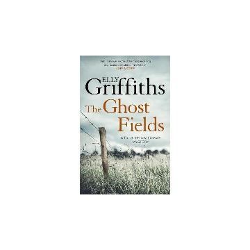 The Ghost Fields : The Dr Ruth Galloway Mysteries 7