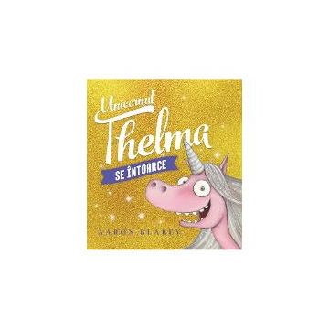 Unicornul Thelma se intoarce