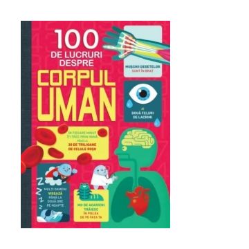 100 de lucruri despre corpul uman
