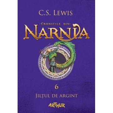 Cronicile din Narnia 6. Jiltul de argint