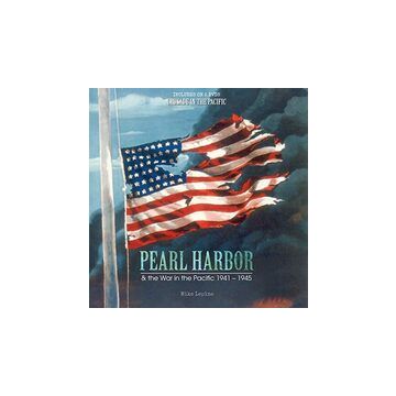 Pearl Harbor and the War in Pacific, 1941 - 1945