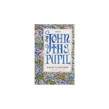 John the Pupil: A Novel