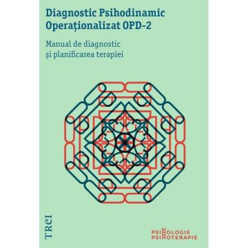 Diagnostic Psihodinamic Operationalizat - OPD 2. Manual de diagnostic si planificarea terapiei