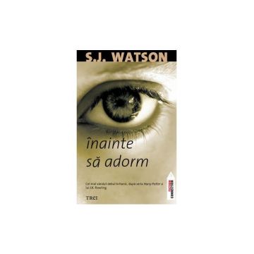 Inainte sa adorm - S.J. Watson