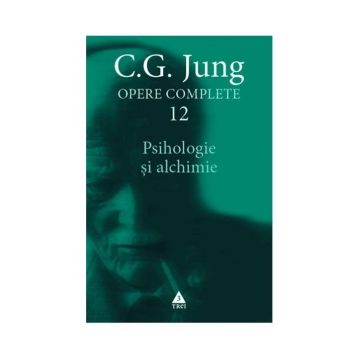 Opere Jung vol. 12 - Psihologie si alchimie