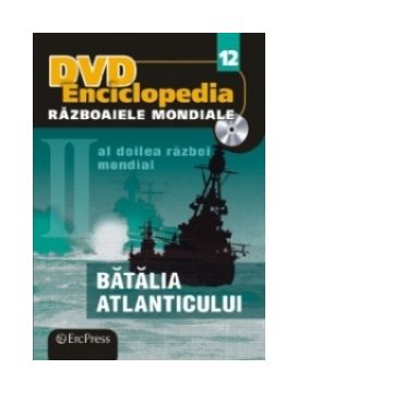 DVD Enciclopedia Razboaiele Mondiale (nr. 12). Al doilea razboi mondial. Batalia Atlanticului