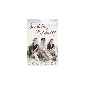 Sand In My Shoes Coming of Age in the Second World War