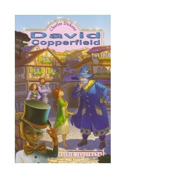 David Copperfield (Editie ilustrata)