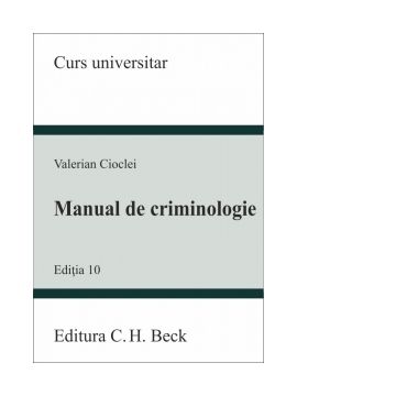 Manual de criminologie. Editia 10