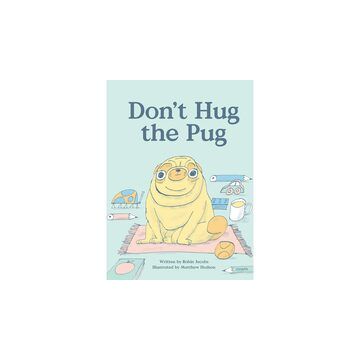 Don't Hug the Pug!