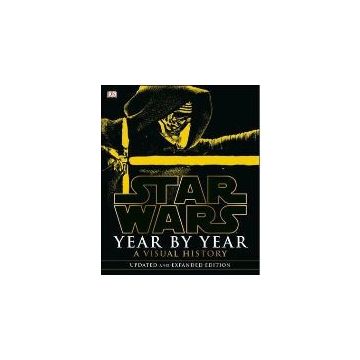 Star Wars Year by Year : A Visual History
