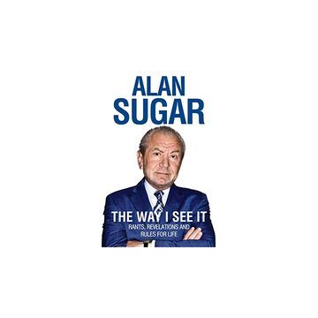 The World According To Alan Sugar