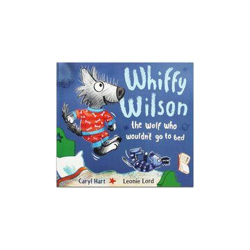Whiffy Wilson - The Wolf who Wouldn't go to Bed