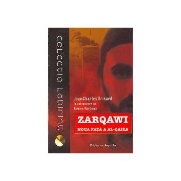 Zarqawi Noua fata a AlQaida