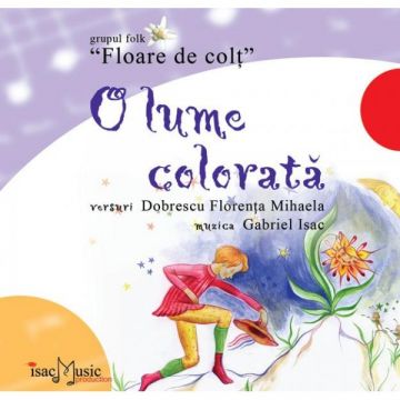 Floare de colt - O lume colorata - Carte + CD