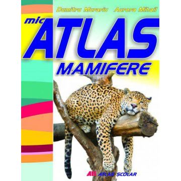 Mic atlas. Mamifere