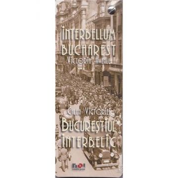Mini album Calea Victoriei Bucurestiul Interbelic (romana - engleza)