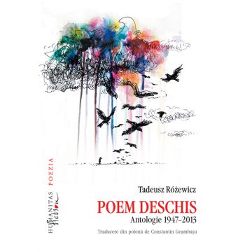 Poem deschis. Antologie 1947-2013