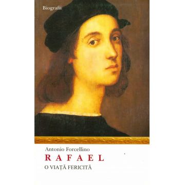 Rafael. O viata fericita