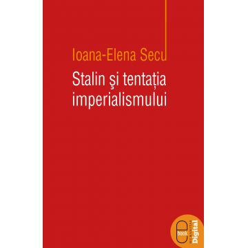 Stalin si tentatia imperialismului (epub)