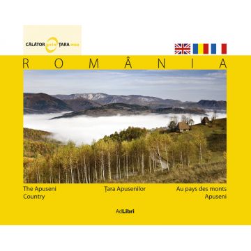 Tara Apusenilor + DVD cadou Romania, pas cu pas