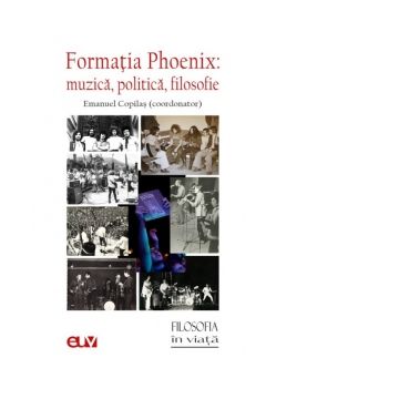 Formatia Phoenix: muzica, politica, filosofie