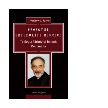 Profetul Ortodoxiei Romeice, Teologia Parintelui Ioannis Romanides