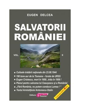 Salvatorii Romaniei. Volumul II