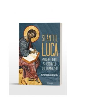 Sfantul Luca Evanghelistul si istoricul lui Dumnezeu