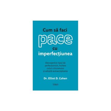 Cum sa faci pace cu imperfectiunea