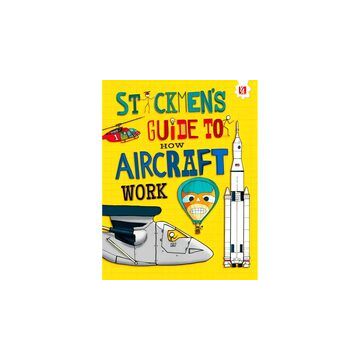 Stickmen's Guide to How Aircraft Work
