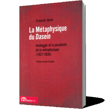 La Métaphysique du Dasein. Heidegger et la possibilité de la métaphysique (1927-1930)
