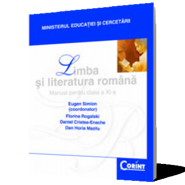 Limba şi literatura română. Manual pentru clasa a XI-a (E. Simion)
