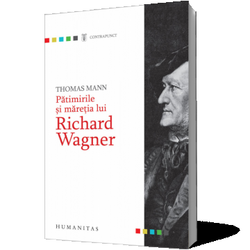 Pătimirile şi măreţia lui Richard Wagner