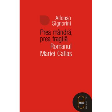 Prea mandra, prea fragila. Romanul Mariei Callas (pdf)