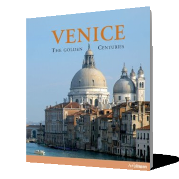 Venice: The Golden Centuries