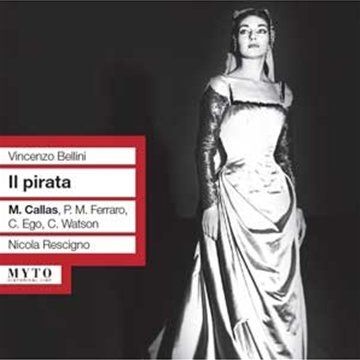 Bellini: Il Pirata - Maria Callas