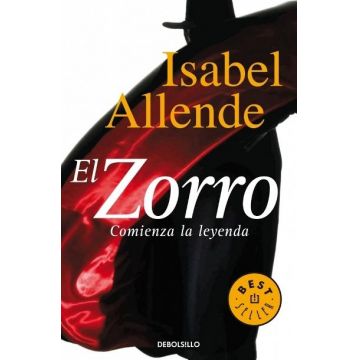 El Zorro. Comienza la leyenda