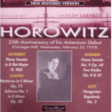 Horowitz: 25th Anniversary of his American Debut (Carnegie Hall, Feb. 25, 1953)