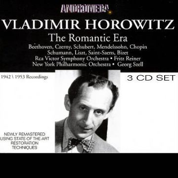 Vladimir Horowitz - The Romantic Era