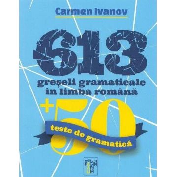613 greșeli gramaticale în limba română