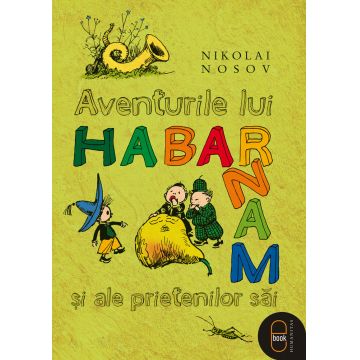 Aventurile lui Habarnam şi ale prietenilor săi (ebook)