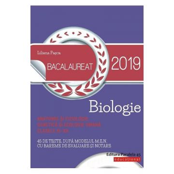 Bacalaureat 2019 - Biologie - Clasele 11-12 Anatomie si fiziologie, genetica si ecologie