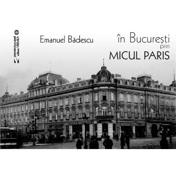 În București prin micul Paris