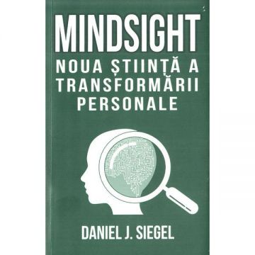 Mindsight, noua știință a transformării personale