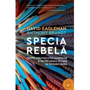 Specia rebelă. Despre creativitatea oamenilor și despre modul în care ea schimbă lumea (ebook)