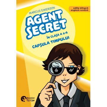 Agent secret în clasa a 6-a. Capsula timpului