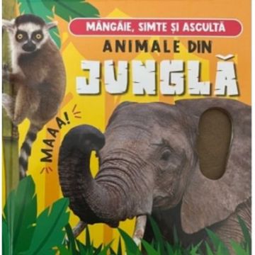 Mangaie, simte si asculta: Animale din jungla